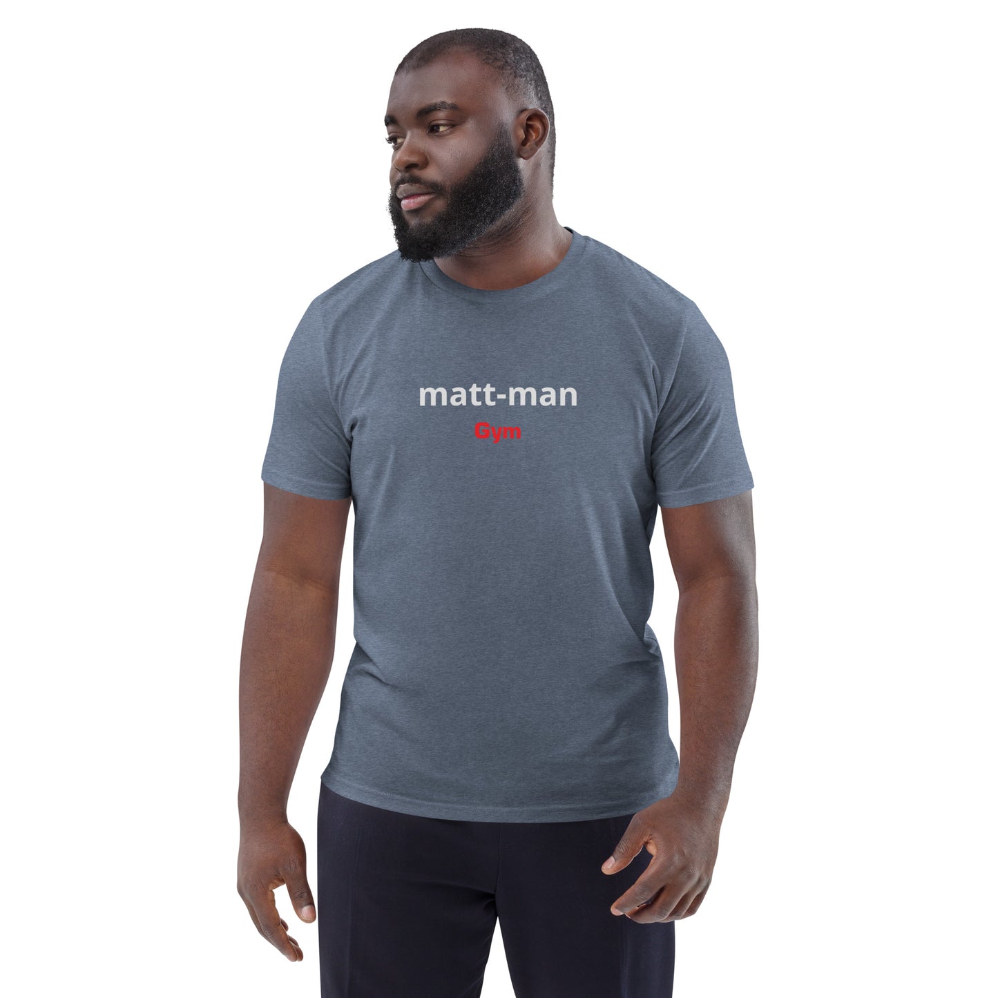 Matt-man Gym  organic cotton t-shirt